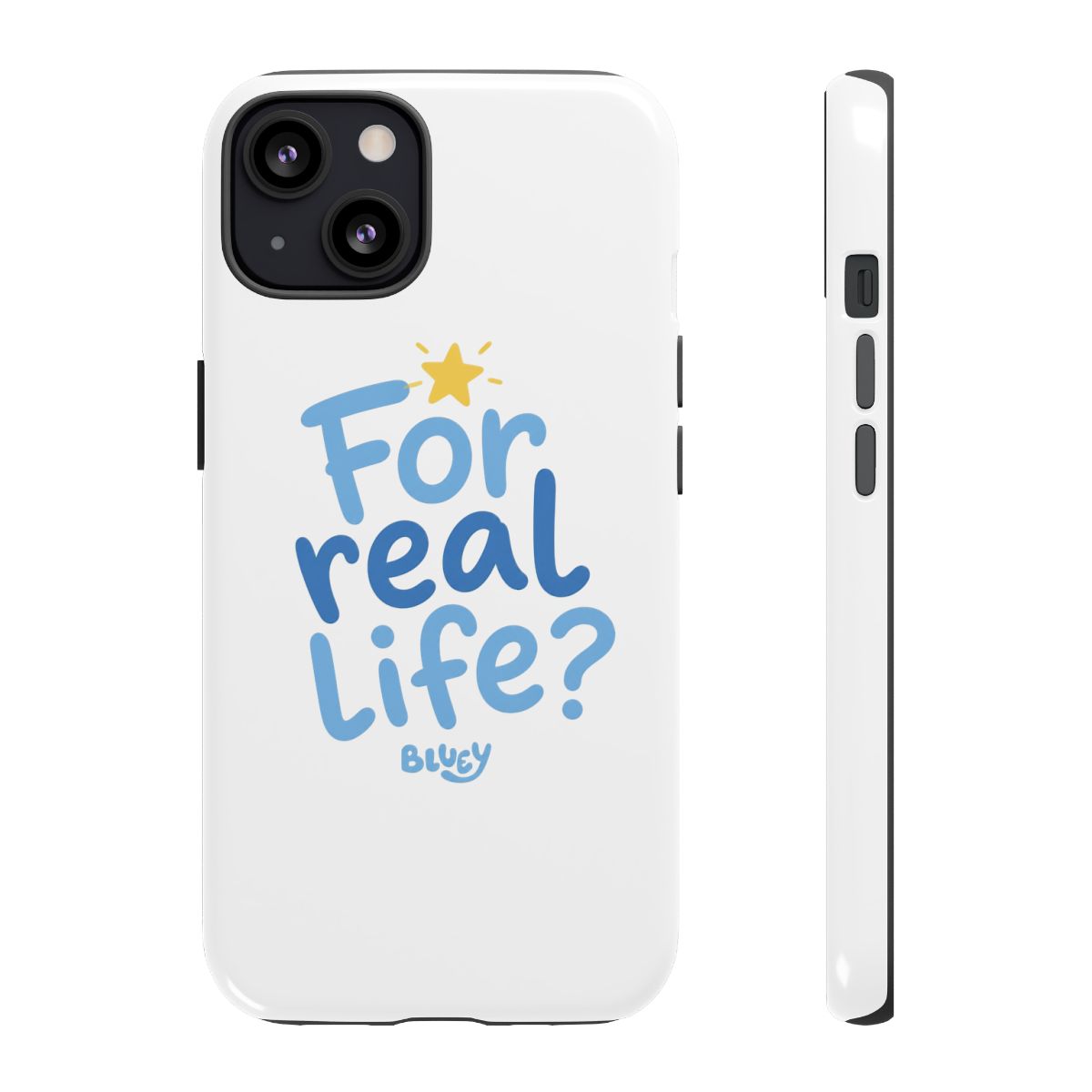 Bluey "For real life?" Phone Case