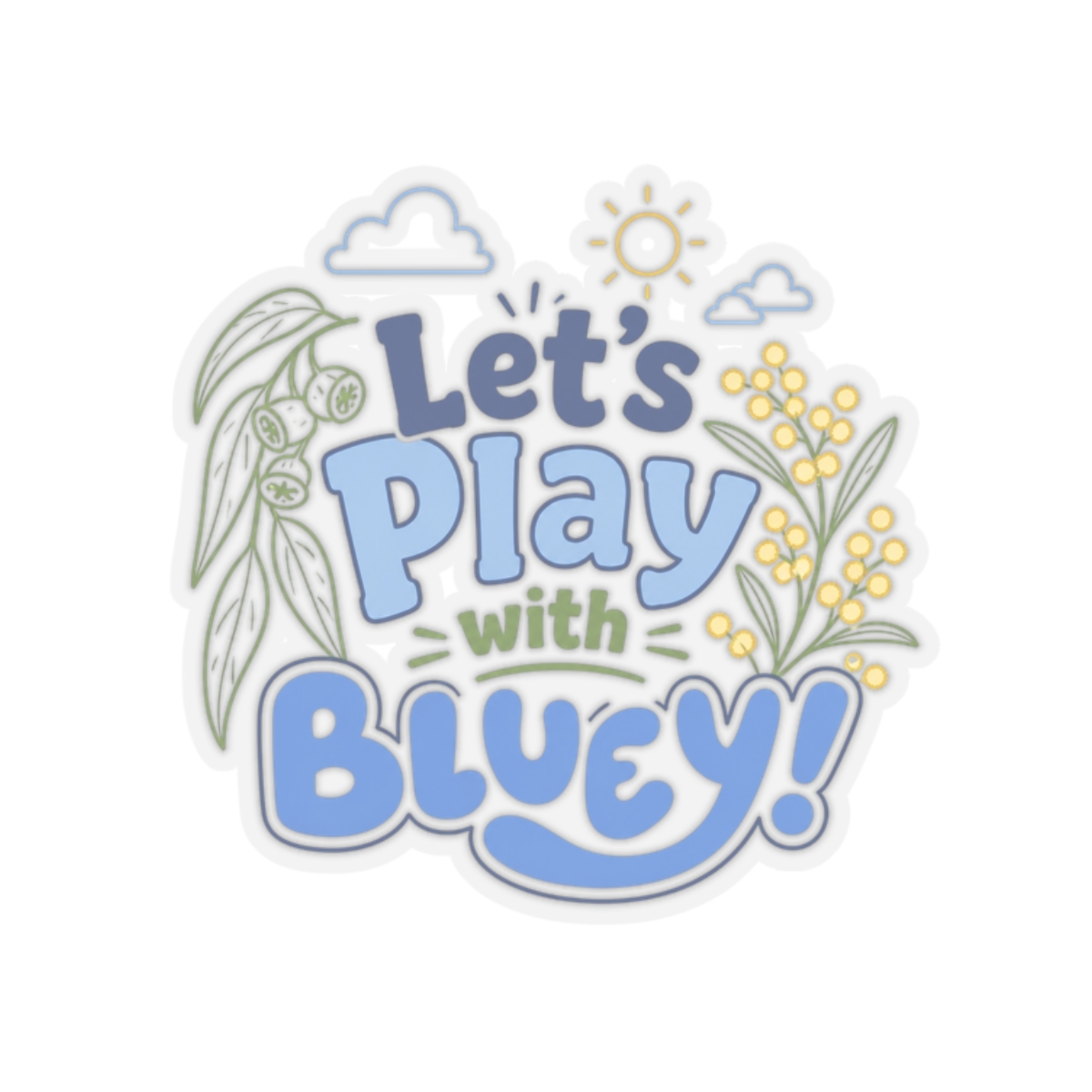 Bluey "Play with Bluey!" Sticker