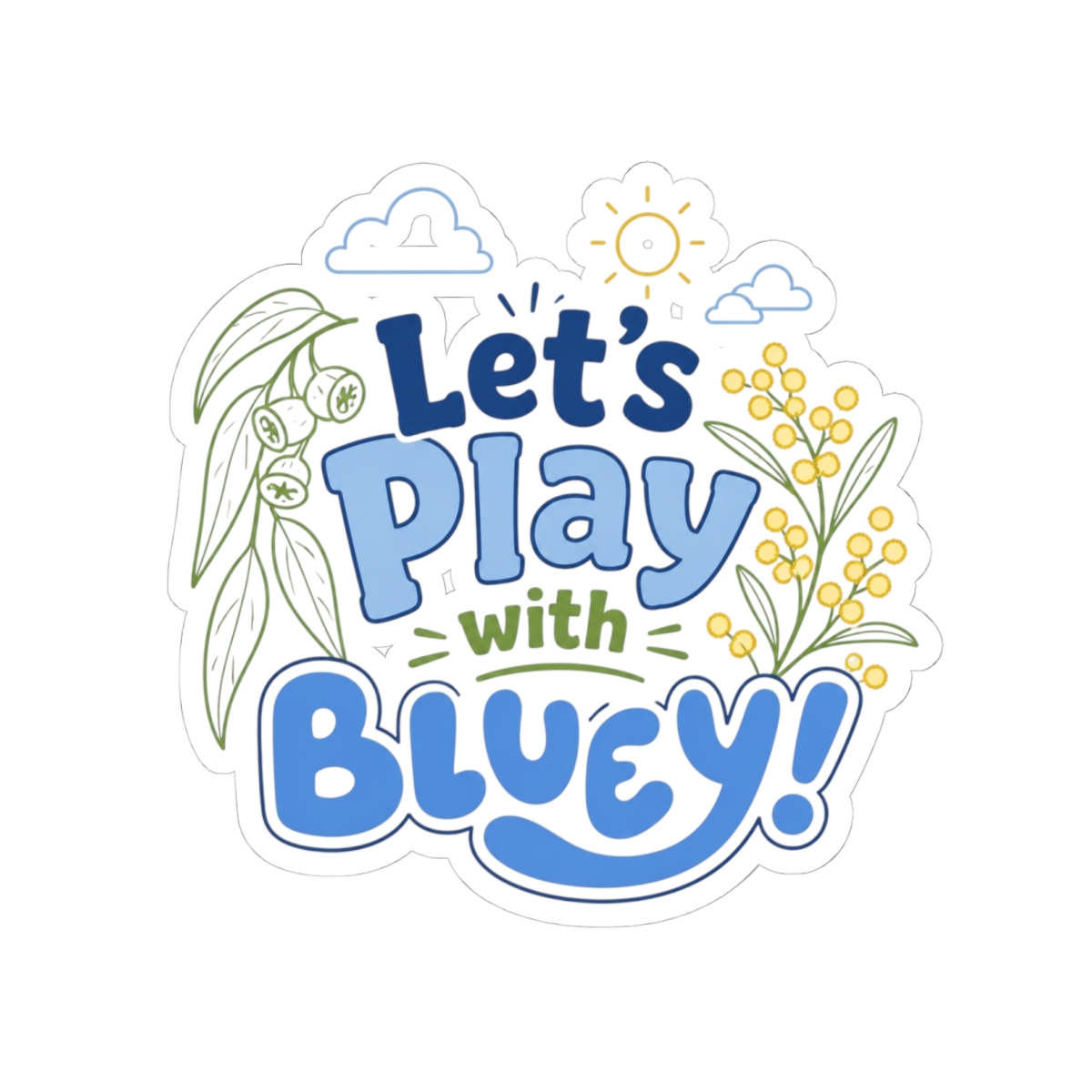Bluey "Play with Bluey!" Sticker — official Bluey Stickers