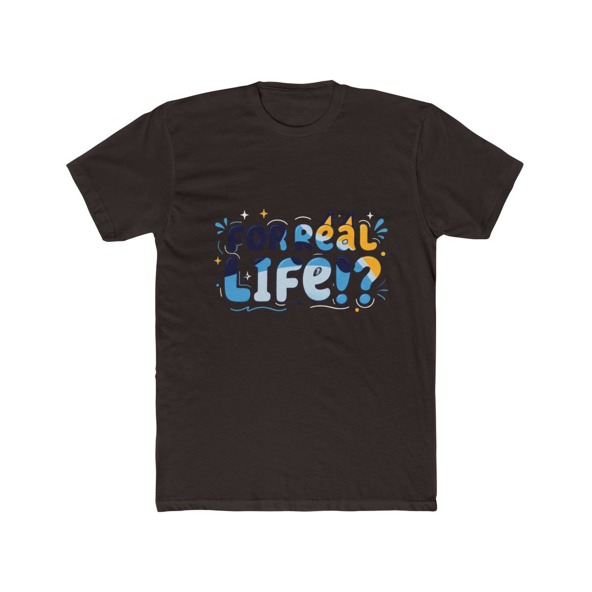 For Real Life Bluey T Shirt - alternate angle 2, merchandise