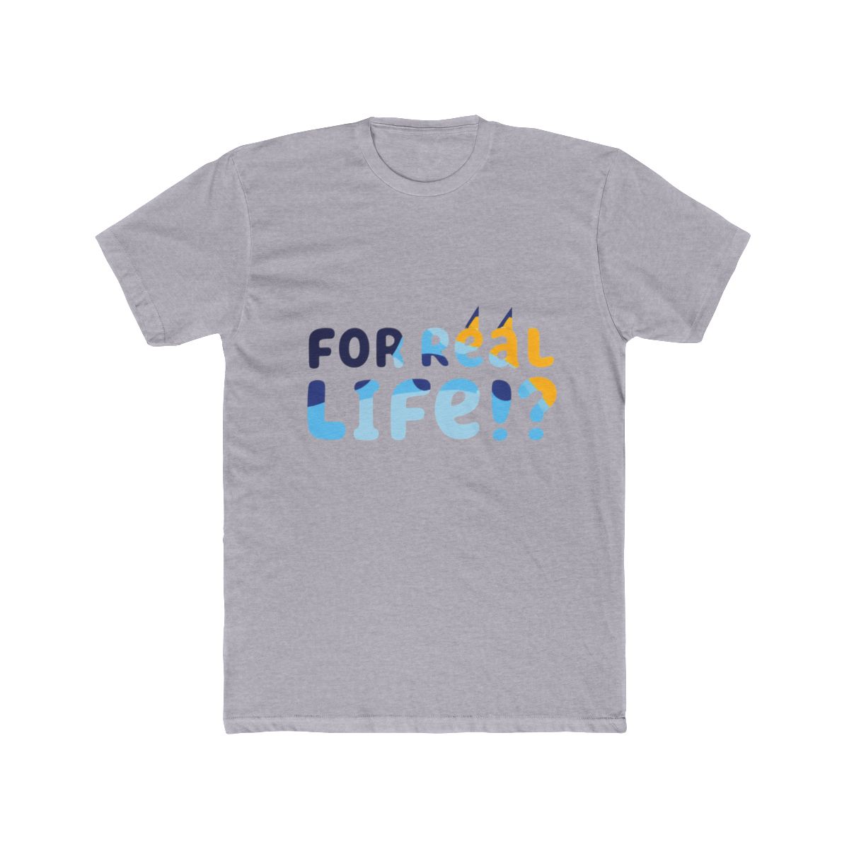 For Real Life Bluey T Shirt - alternate angle 3, merchandise