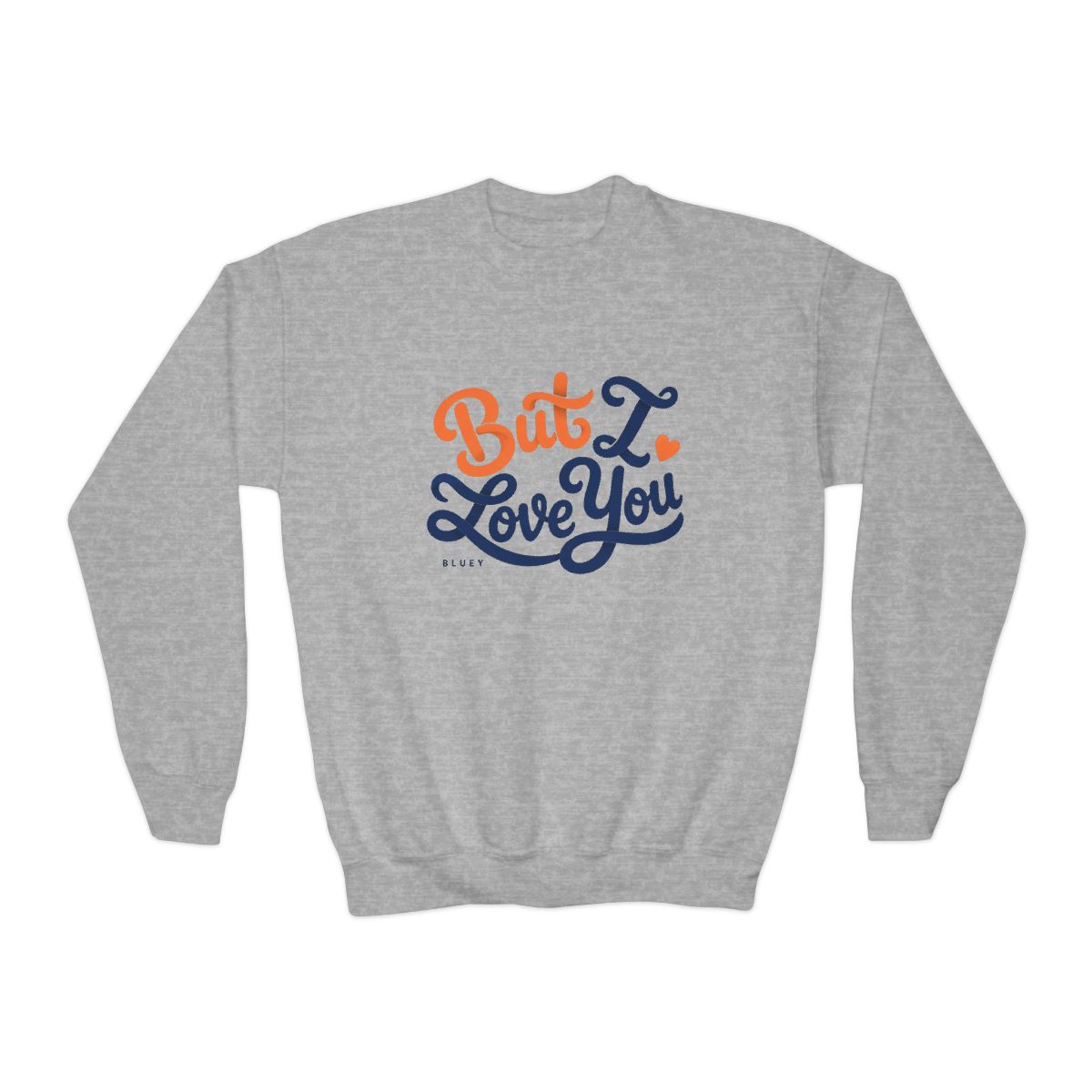 Bluey "But I Love You" Kids Crewneck