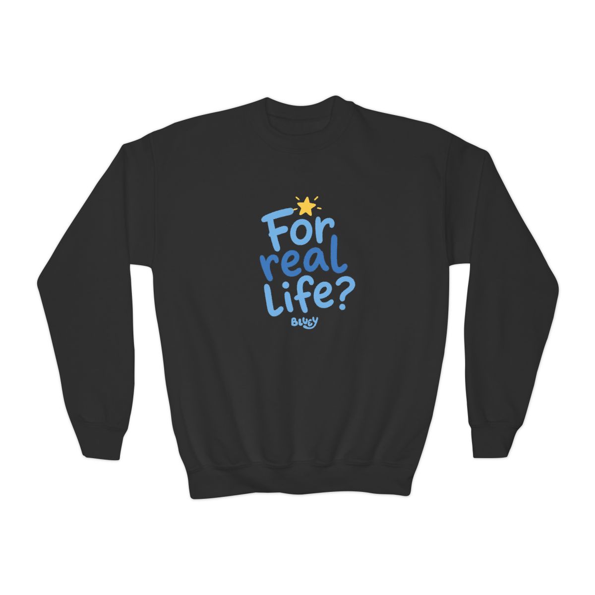 Bluey "For real life?" Kids Crewneck