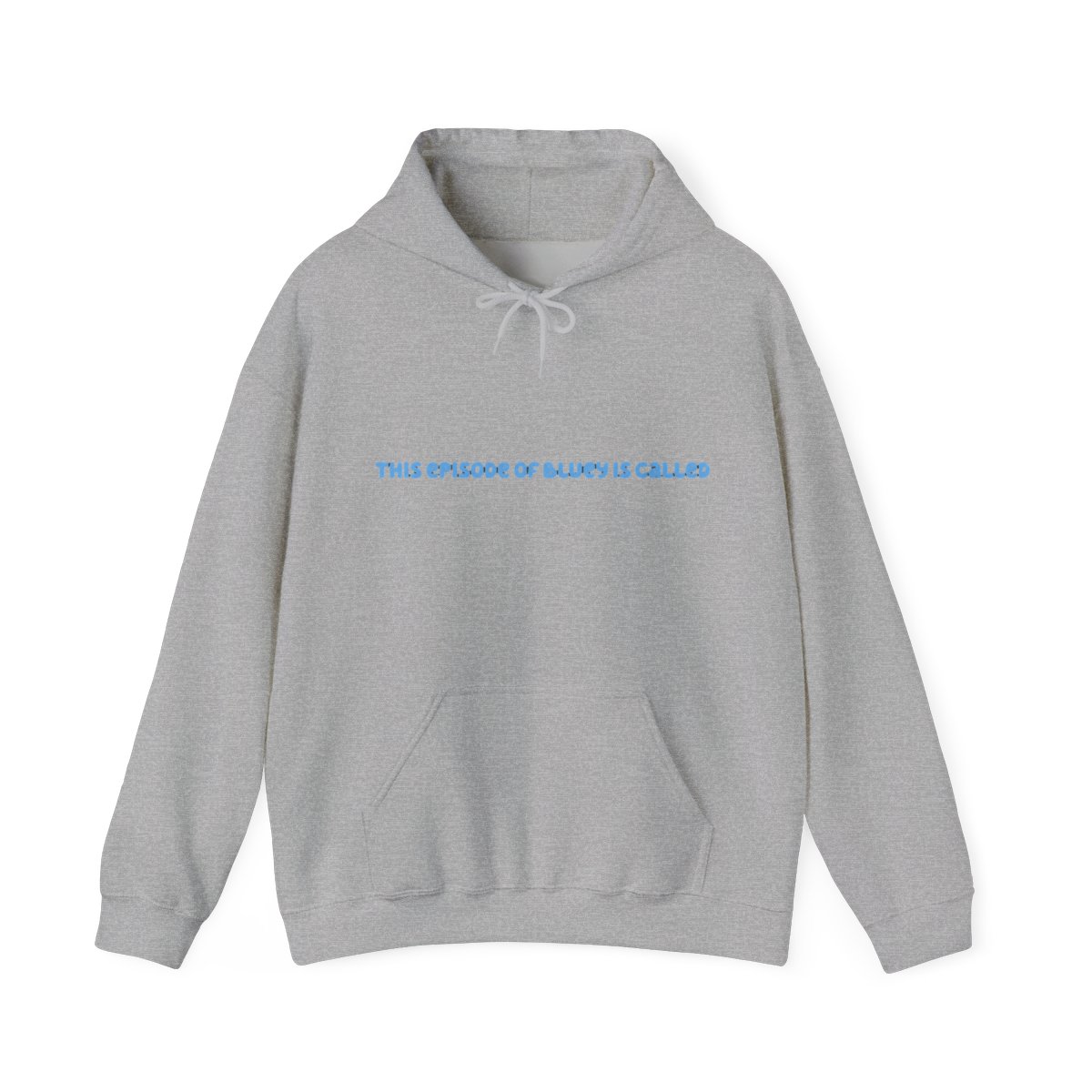 This Episode of Bluey is Called Hoodie - Official hoodies merchandise