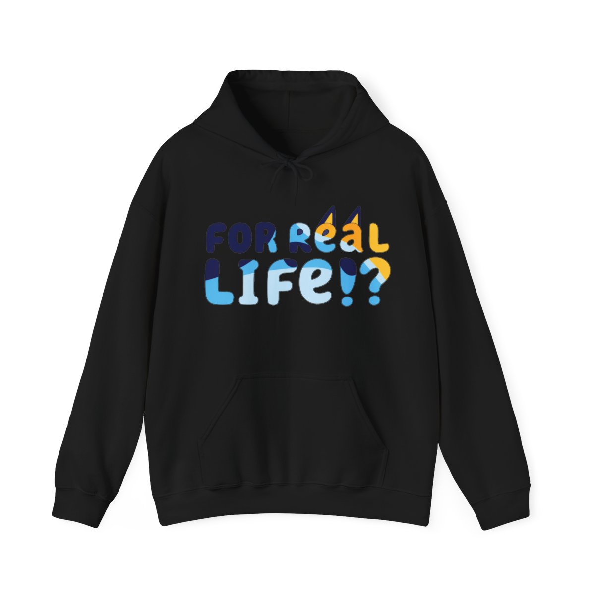 For Real Life Bluey Hoodie - Official hoodies merchandise